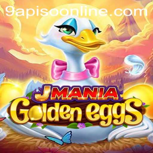 Discover the Enchanting World of JManiaGoldenEggs: A 9APISO Adventure